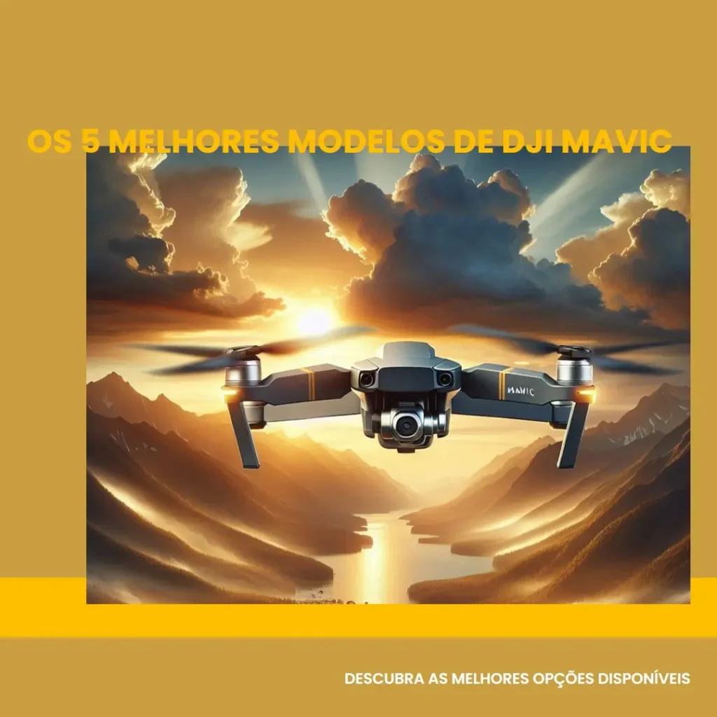 5 Melhores Modelos de dji mavic