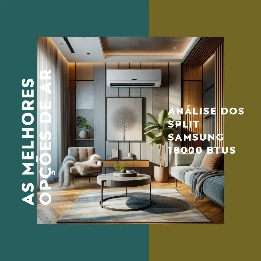 As 5 Melhores Opções de ar condicionado split Samsung digital inverter ultra 18000 btus