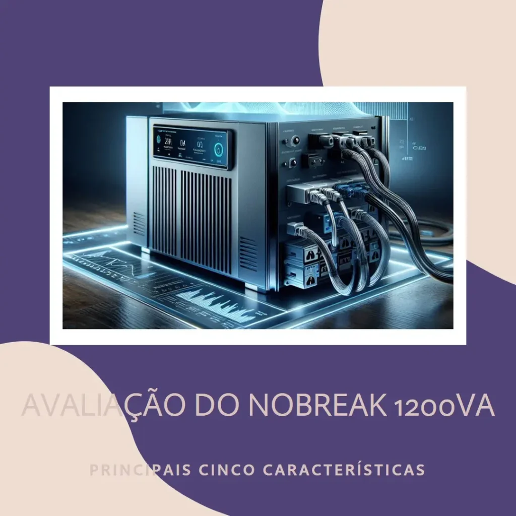 Principais Cinco nobreak senoidal puro 1200va