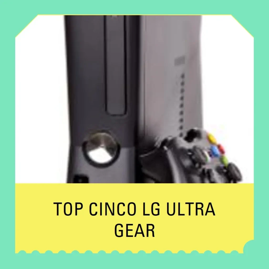 Top Cinco LG ultra gear