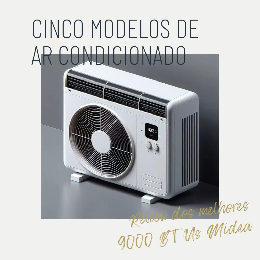 Cinco Principais Modelos de ar condicionado split inverter 9000 btus midea
