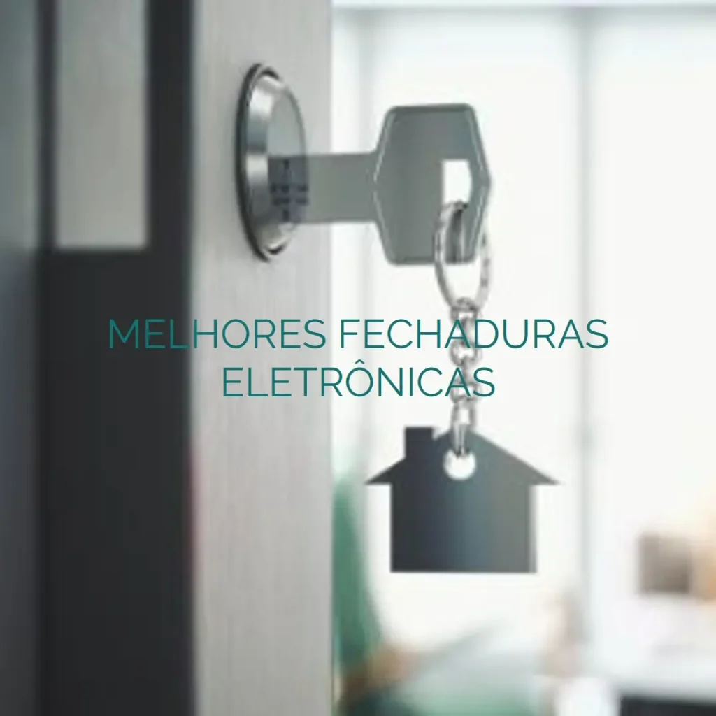 Lista de 5 Melhores: fechadura eletrônica digital