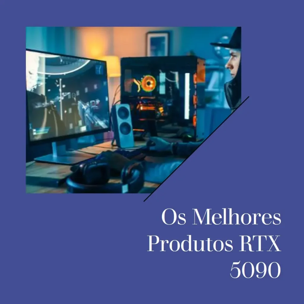 Lista de 5 Melhores: RTX 5090 fe