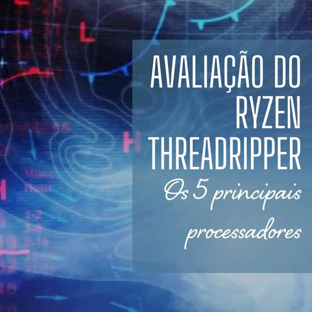 Principais 5 processador AMD Ryzen Threadripper pro