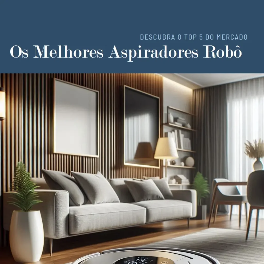 Principais 5 aspirador robo qual o melhor