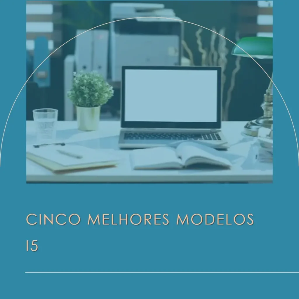 Cinco Melhores Modelos de i5 10 geracao