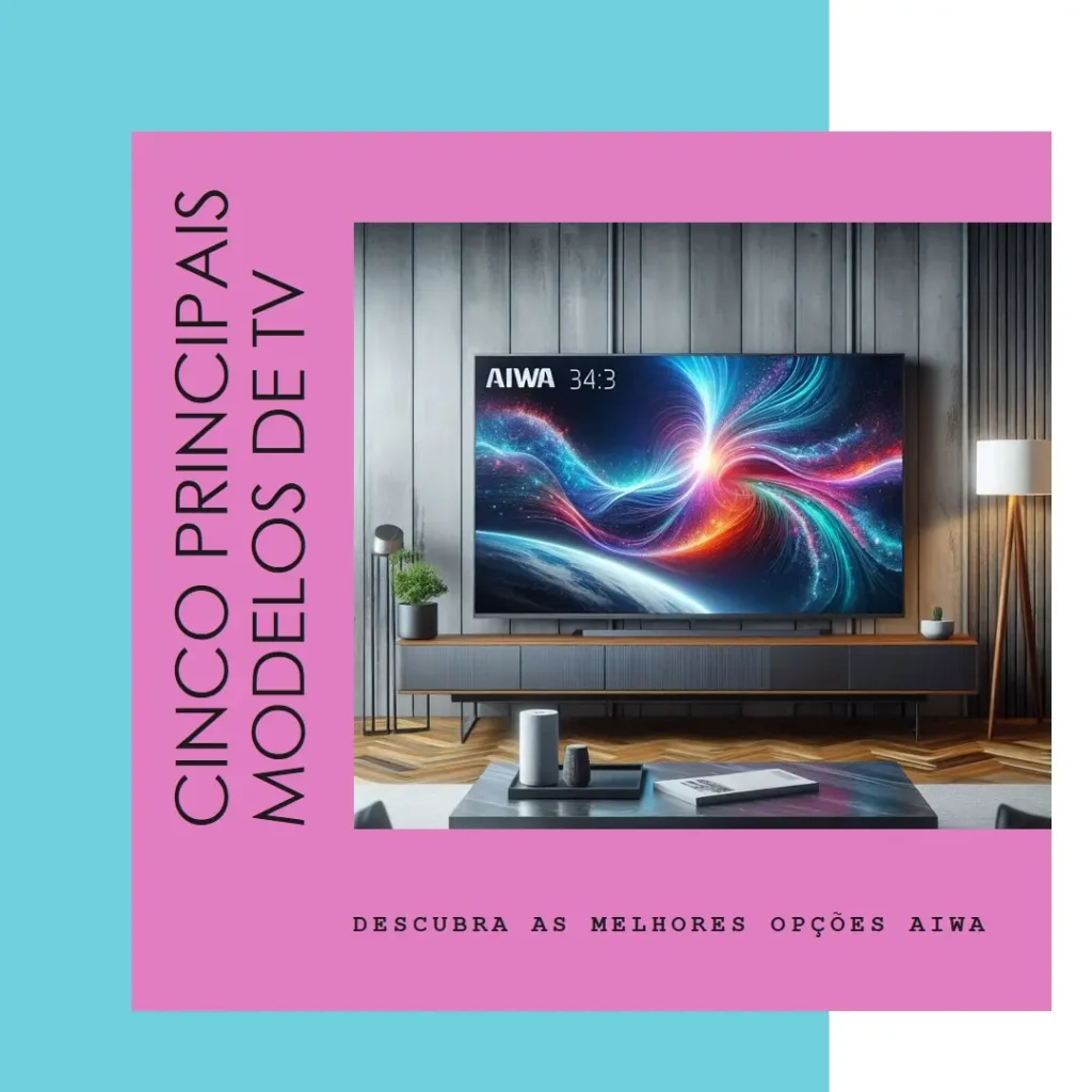 Cinco Principais Modelos de aiwa smart tv 43