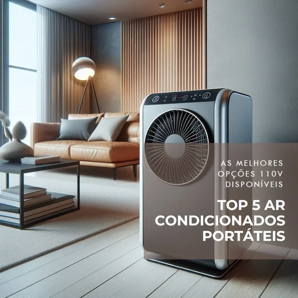 Top 5 Opções de Ar Condicionado portátil 110v