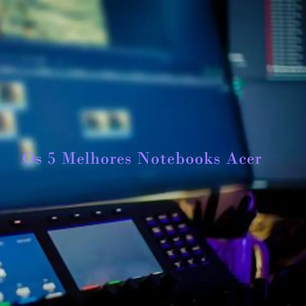 5 Melhores Modelos de notebook gamer Acer Nitrov