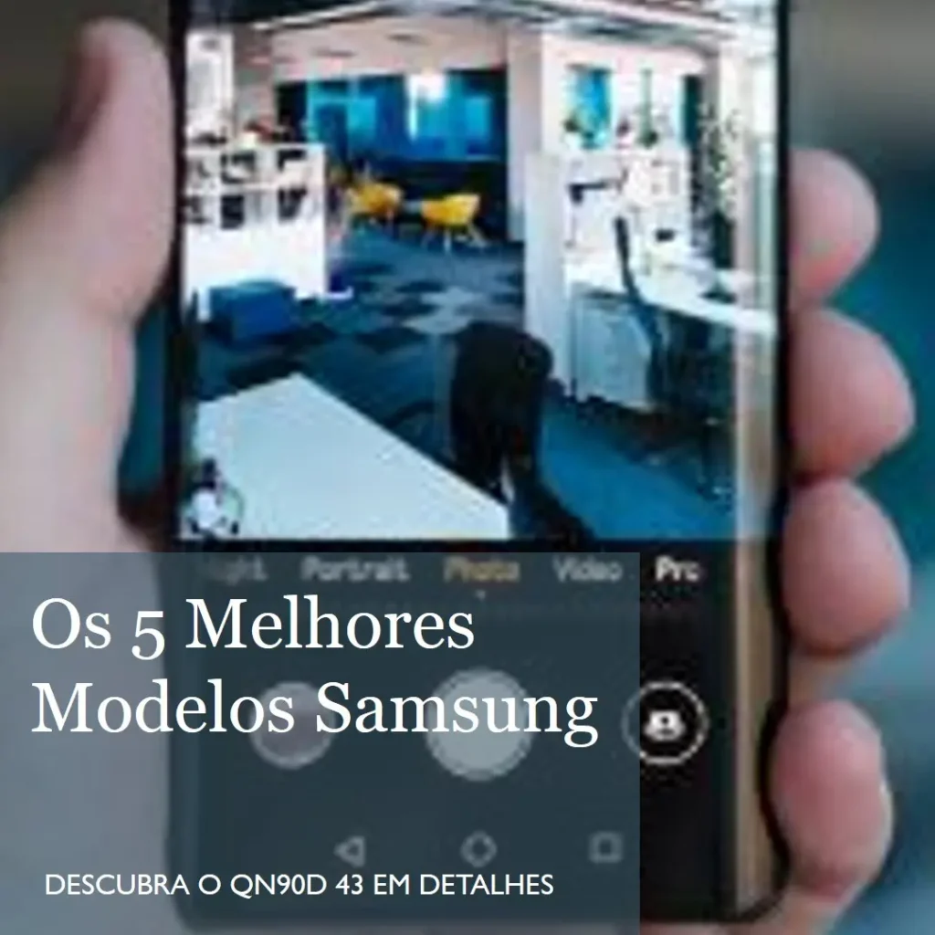 5 Melhores Modelos de Samsung qn90d 43