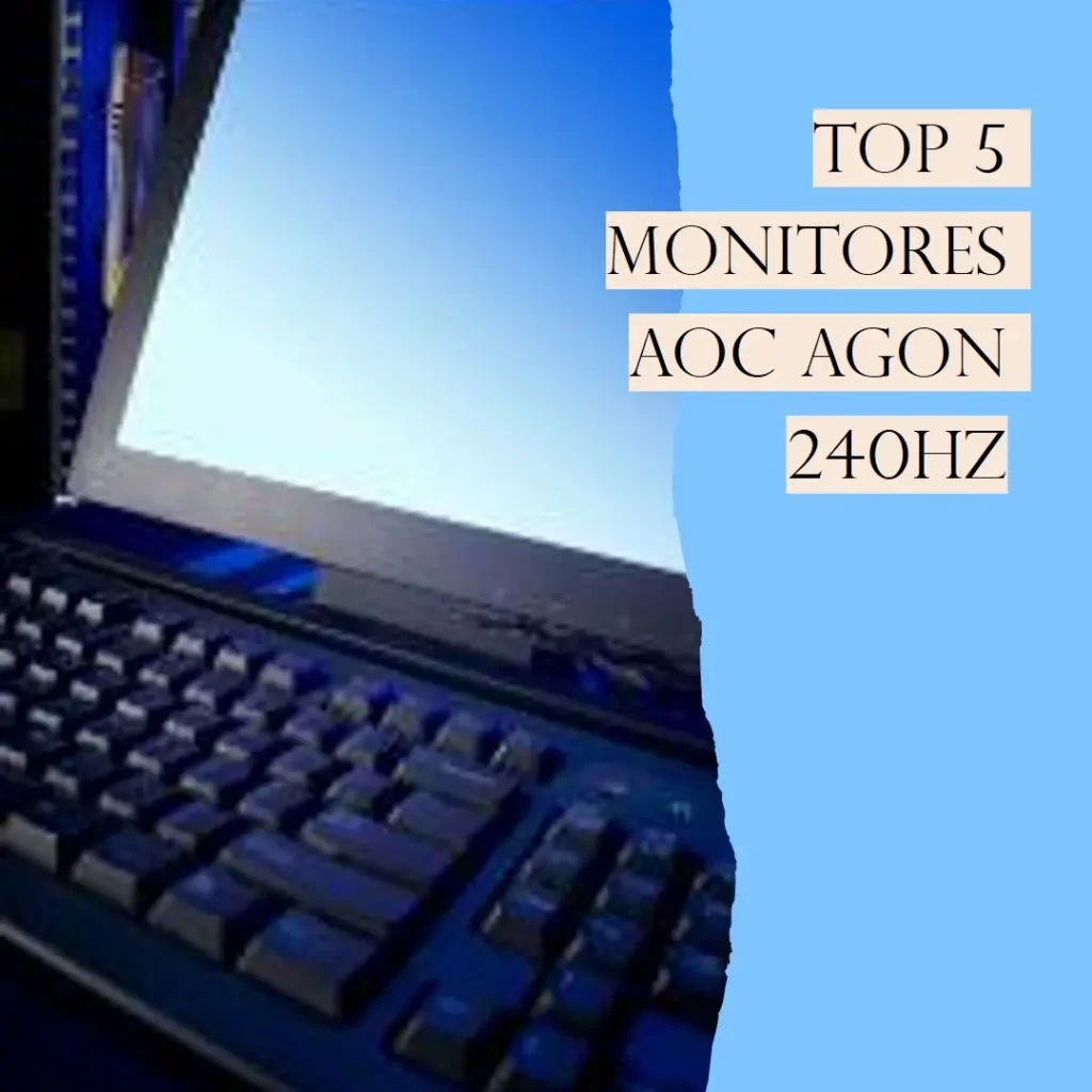 Top 5 monitor AOC Agon 240hz