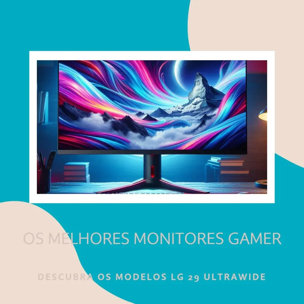 Os 5 Melhores Modelos de monitor gamer LG 29 ultrawide