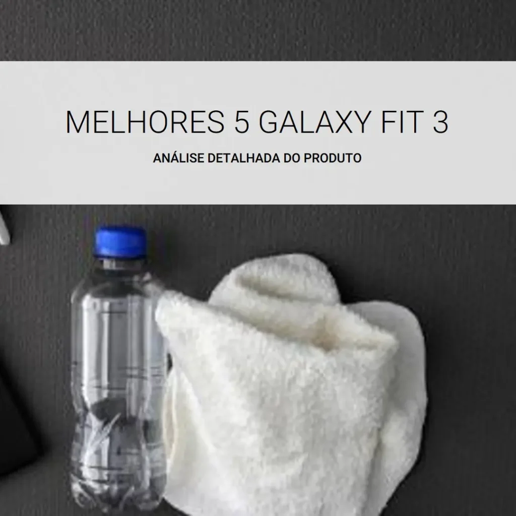 Melhores 5 Galaxy Fit 3