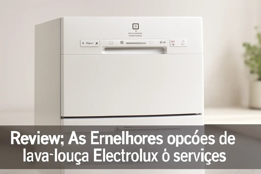As 5 Melhores Opções de lava louça Electrolux 6 serviços