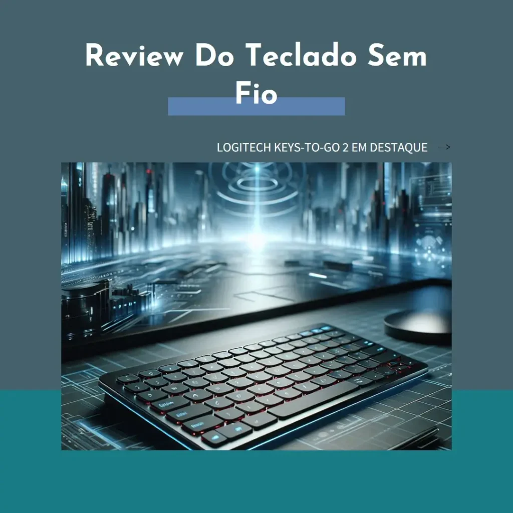 Teclado Sem Fio Logitech Keys-To-Go 2: Conectividade Bluetooth, Ultra-Portátil e Design Compacto