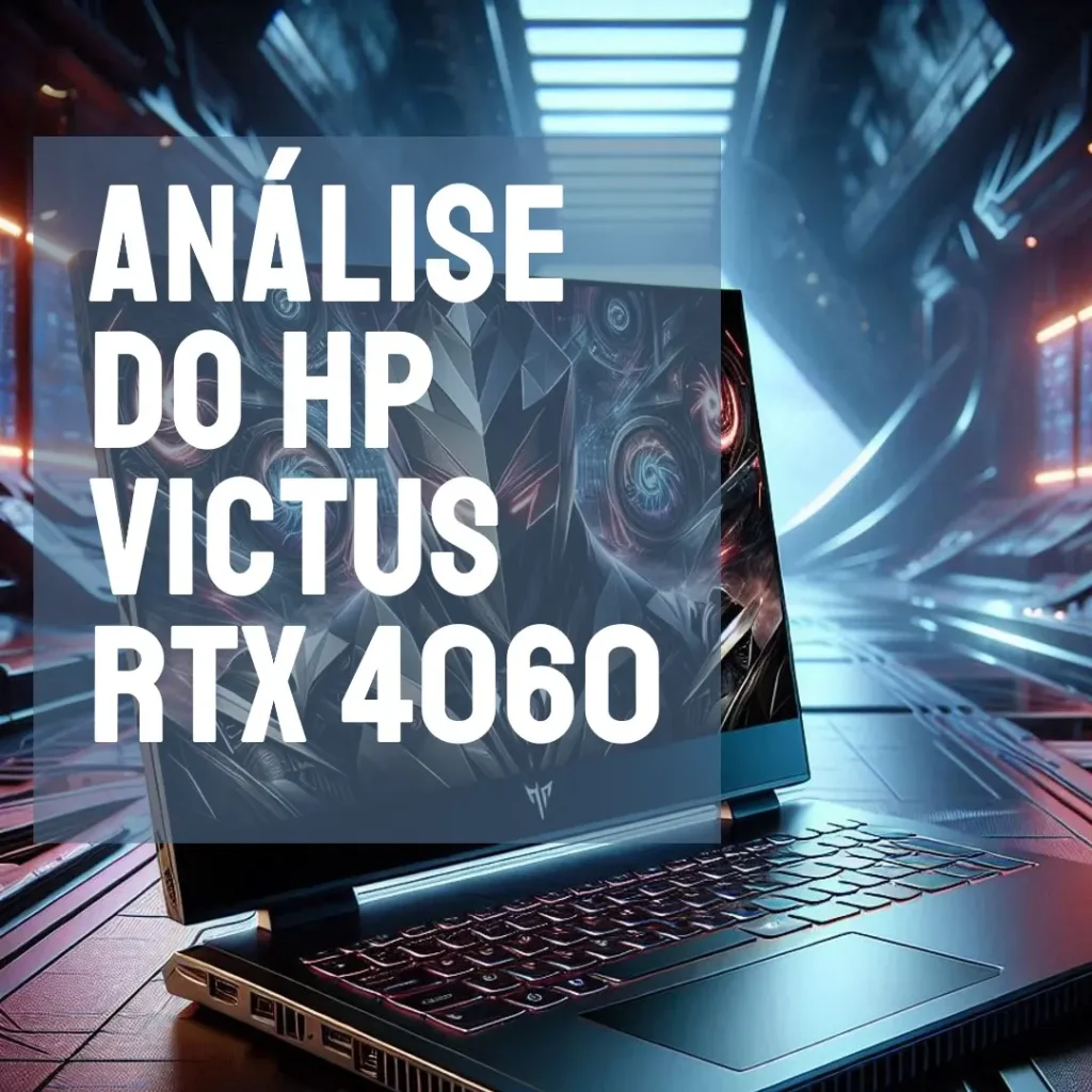 HP Victus com RTX 4060 e i7 13ª Geração para jogos