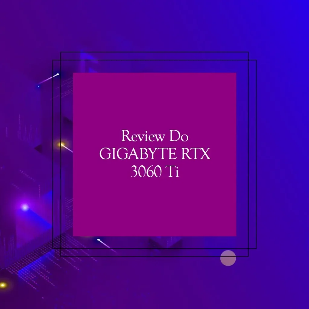 GIGABYTE Placa gráfica GeForce RTX 3060 Ti Eagle 8G (REV2.0): Desempenho e Qualidade Imbatíveis