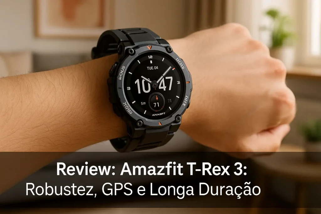 Amazfit T-Rex 3: Robustez, GPS e Longa Duração