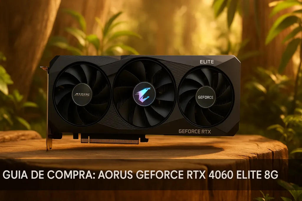 Guia de Compra: 5 Melhores Aorus Geforce RTX 4060 Elite 8G